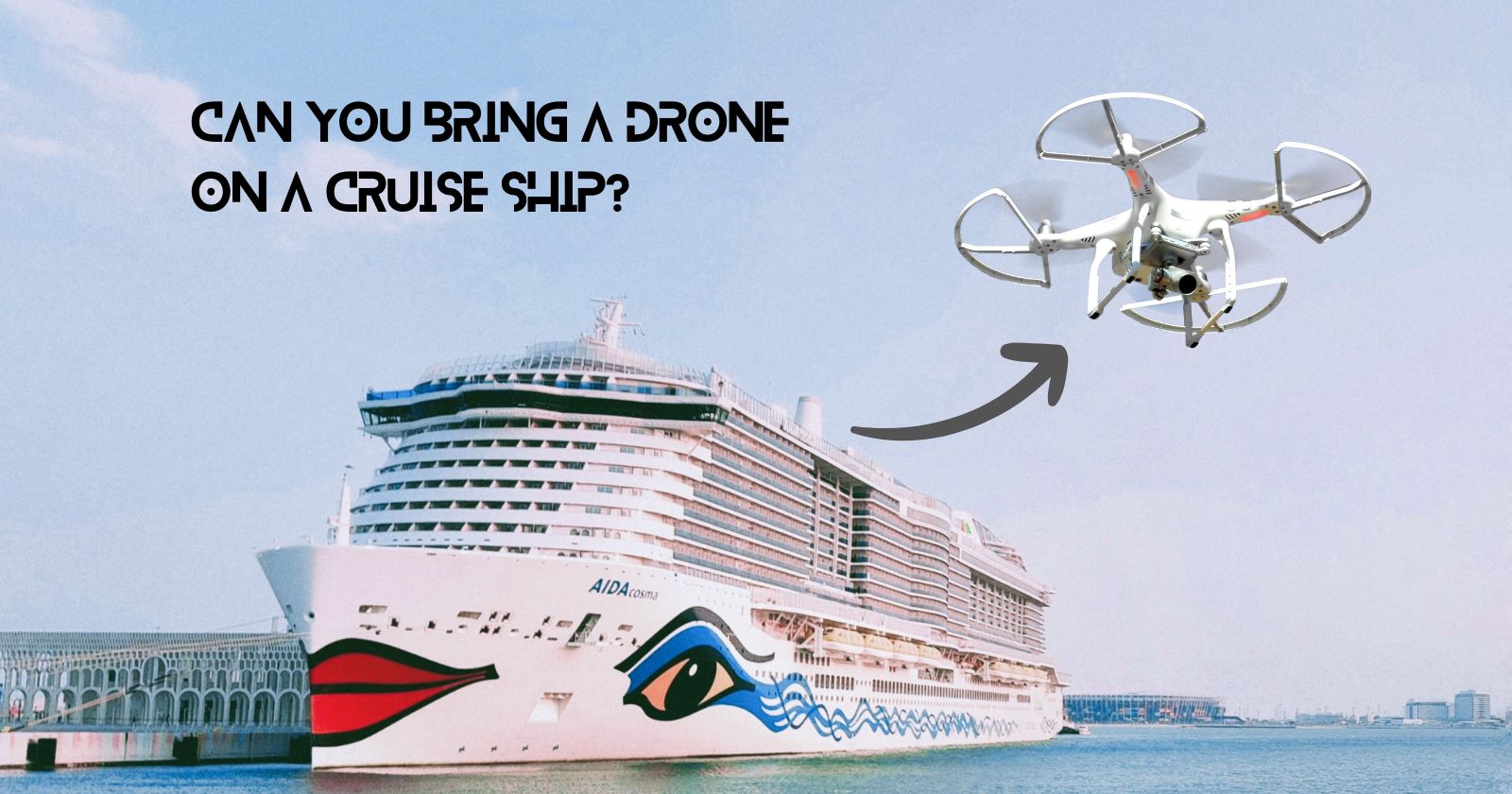 Can You Bring a Drone on a Cruise Ship